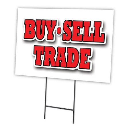 Signmission Buy Sell Trade Yard Sign & Stake outdoor plastic coroplast window, C-2436 Buy Sell Trade C-2436 Buy Sell Trade